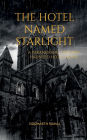 The Hotel Named Starlight: A Paranormal Demonic Haunted Hotel Novel
