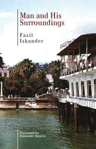 Title: Man and His Surroundings, Author: Fazil Iskander