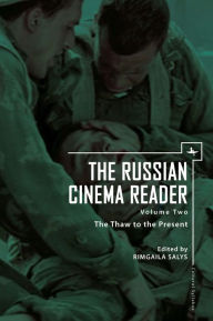 Title: The Russian Cinema Reader (Volume II): Volume II, The Thaw to the Present, Author: Rimgaila Salys