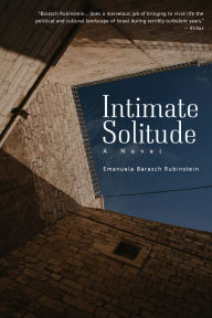 Intimate Solitude: A Novel