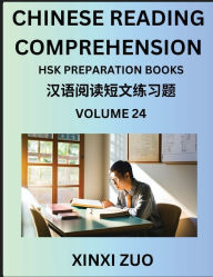 Title: Chinese Reading Comprehension (Part 24)- Read Captivating Traditional Chinese Stories with Multiple Questions and Answers, Learn Ancient Culture, HSK Preparation Books, Author: Xinxi Zuo