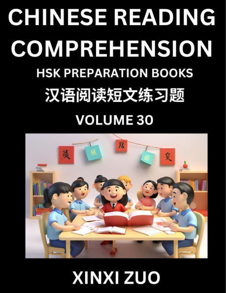 Chinese Character Reading Comprehension for Kids (Part 30)- Easy Lessons for Beginners, Words, Sentences, Paragraphs for Young, Adults and Teens, Read Captivating Traditional Chinese Stories with Multiple Questions and Answers, Learn Ancient Culture, HSK