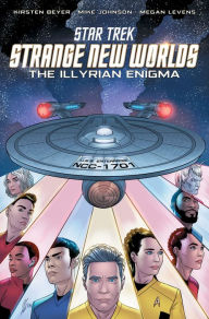 Title: Star Trek: Strange New Worlds--The Illyrian Enigma, Author: Kirsten Beyer