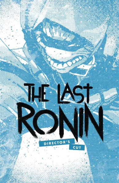 Teenage Mutant Ninja Turtles: The Last Ronin Director's Cut