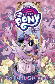 Free e-books for download Best of My Little Pony, Vol. 1: Twilight Sparkle 9798887240619 in English