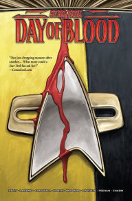 Free audiobook ipod downloads Star Trek: Day of Blood MOBI ePub by Christopher Cantwell, Collin Kelly, Jackson Lanzing, Ramon Rosanas, Angel Unzueta