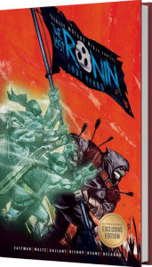 Teenage Mutant Ninja Turtles: The Last Ronin--Lost Years (B&N Exclusive Edition)