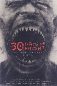Title: 30 Days of Night Deluxe Edition: Book Two, Author: Steve Niles