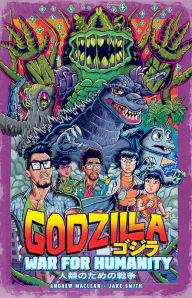 Title: Godzilla: War for Humanity, Author: Andrew MacLean