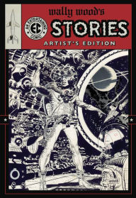 Title: Wally Wood's EC Stories Artist's Edition, Author: Wally Wood