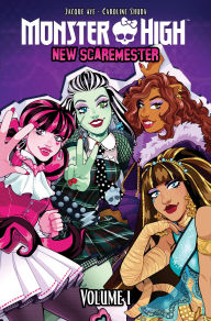 Title: Monster High: New Scaremester, Vol. 1, Author: Jacque Aye