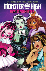 Title: Monster High: New Scaremester, Vol. 1, Author: Jacque Aye