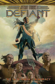 Title: Star Trek: Defiant, Vol. 4: The Supernova Conspiracy, Author: Christopher Cantwell