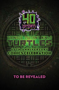 Title: Teenage Mutant Ninja Turtles: 40th Anniversary Comics Celebration-The Deluxe Edition, Author: Jim Lawson
