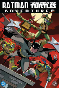 Title: Batman/Teenage Mutant Ninja Turtles Adventures, Author: Matthew K. Manning