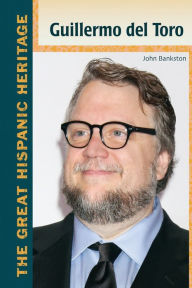 Title: Guillermo del Toro, Author: John Bankston