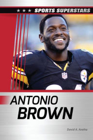 Title: Antonio Brown, Author: David Aretha