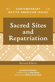 Title: Sacred Sites and Repatriation, Revised Edition, Author: Joe Watkins