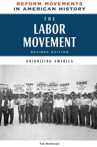 The Labor Movement, Revised Edition: Unionizing America