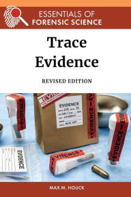 Title: Trace Evidence, Revised Edition, Author: Max Hauck