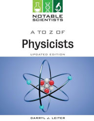 Title: A to Z of Physicists, Updated Edition, Author: Darryl Leiter