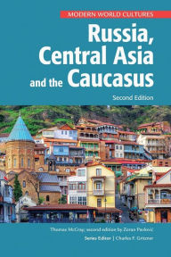 Title: Russia, Central Asia, and the Caucasus, Second Edition, Author: Zoran Pavlovic