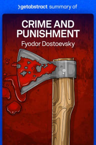 Title: Summary of Crime and Punishment by Fyodor Dostoevsky, Author: getAbstract AG