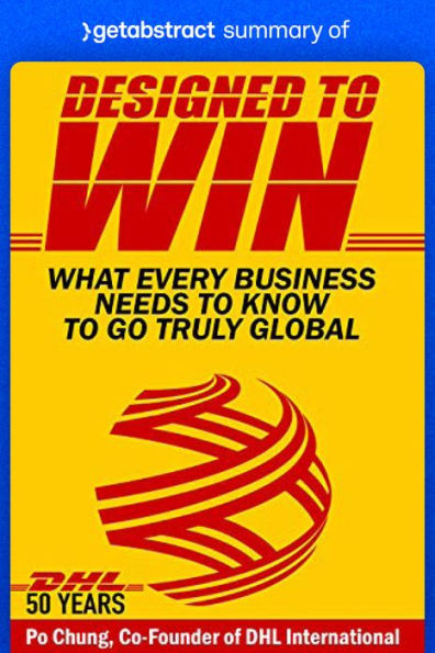 Summary of Designed to Win by Po Chung: What Every Business Needs to Know to Go Truly Global