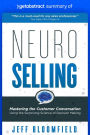 Summary of NeuroSelling by Jeff Bloomfield: Mastering the Customer Conversation Using the Surprising Science of Decision Making