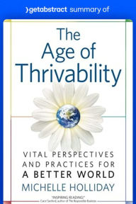 Title: Summary of The Age of Thrivability by Michelle Holliday: Vital Perspectives and Practices for a Better World, Author: getAbstract AG