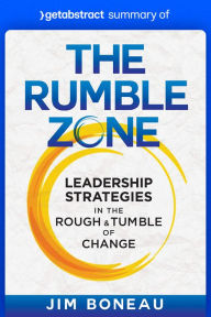 Title: Summary of The Rumble Zone by Jim Boneau: Leadership Strategies in the Rough & Tumble of Change, Author: getAbstract AG