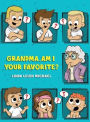Grandma, Am I Your Favorite?