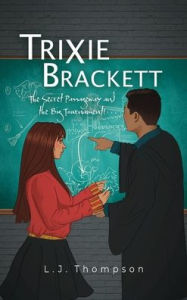 Title: Trixie Brackett: The Secret Passageway and the Big Tournament!, Author: L J Thompson