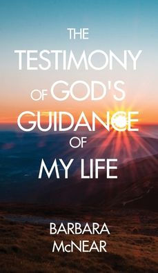 The Testimony of God's Guidance My Life