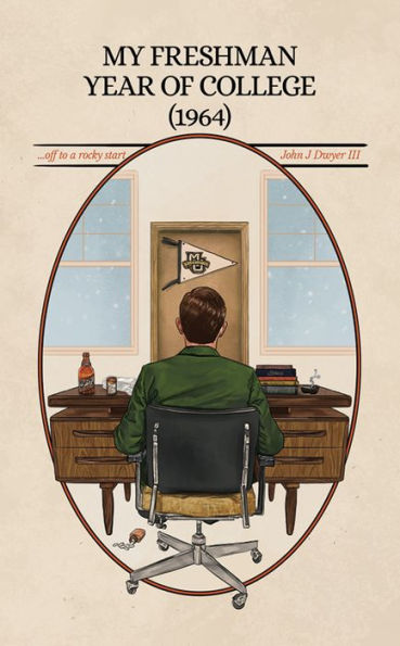 My Freshman Year of College (1964): ...off to a rocky start