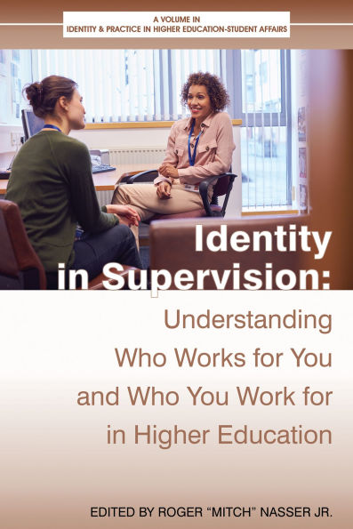 Identity Supervision: Understanding Who Worksfor You and Workfor Higher Education