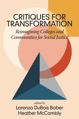 Critiques for Transformation: Reimagining Colleges and Communities Social Justice