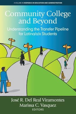 Community College and Beyond: Understanding the Transfer Pipeline for Latina/o/x Students