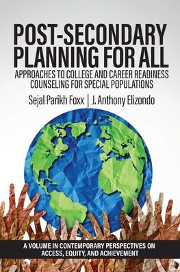 Post-Secondary Planning for All: Approaches to College and Career Readiness Counseling Special Populations
