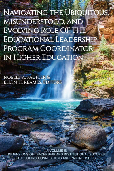 Navigating the Ubiquitous, Misunderstood, and Evolving Role of Educational Leadership Program Coordinator Higher Education