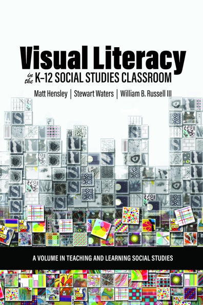 Visual Literacy the K-12 Social Studies Classroom