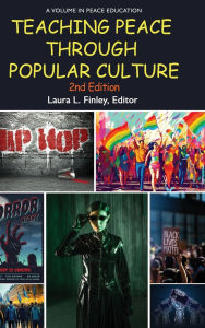 Title: Teaching Peace Through Popular Culture, Author: Laura L Finley
