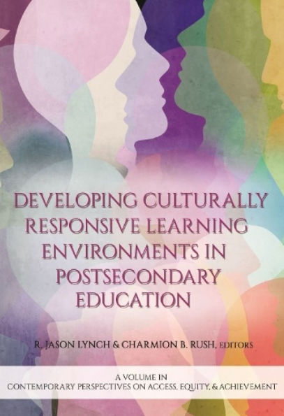 Developing Culturally Responsive Learning Environments Postsecondary Education