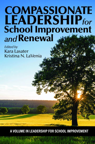 Compassionate Leadership for School Improvement and Renewal