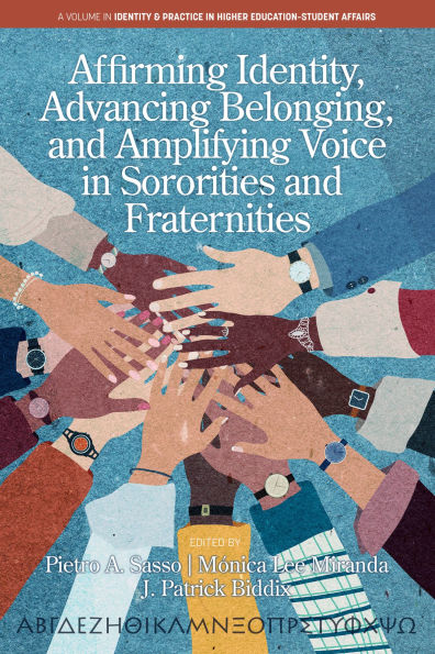 Affirming Identity, Advancing Belonging, and Amplifying Voice Sororities Fraternities