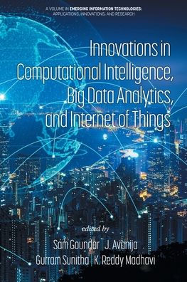 Innovations Computational Intelligence, Big Data Analytics and Internet of Things