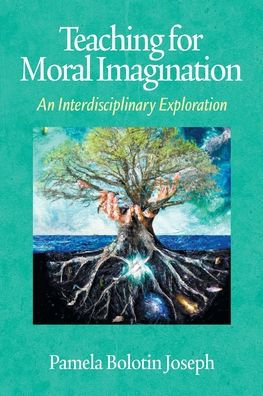 Teaching for Moral Imagination