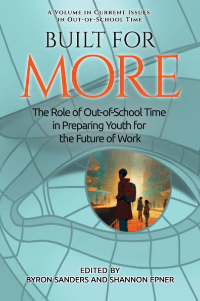 Built for More: the Role of Out-of-School Time Preparing Youth Future Work