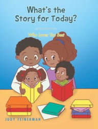 Title: What's the Story for Today? Who Loves You Best, Author: Judy Feinerman