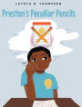 Preston's Peculiar Pencils